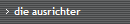 die ausrichter