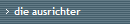 die ausrichter